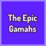Epic Gamahs