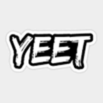 yyeeet
