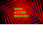 wwe attire makers!