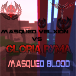[HISTORICAL GROUNDS] Masqued VS Velxion