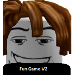 Fun Game (V2) [UPDATE 7]