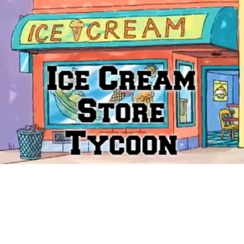 Ice Cream Store Tycoon!