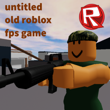 Untitled Old ROBLOX FPS Game