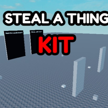 Steal A thing kit 