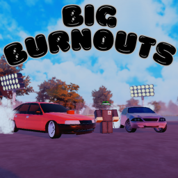 (UPD)BIG BURNOUTS