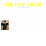 The Duck Group!!!!!