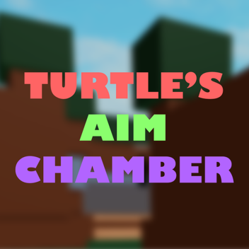 Turtle's Aim Chamber