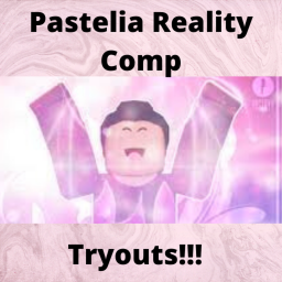 Pastelia Reality Tryouts Game!