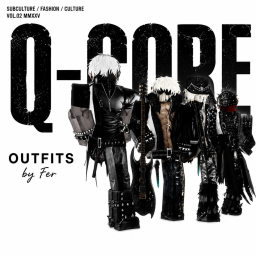 Q-CORE OUTFITS by Fer