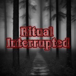 Ritual Interrupted