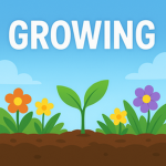 Growing