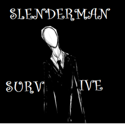 Survive To Slenderman