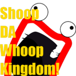 Shoop da Whoop Kingdom