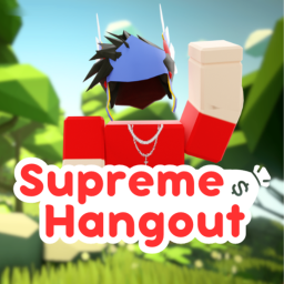 Supreme Hangout [NEW]
