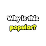 Why is this popular?