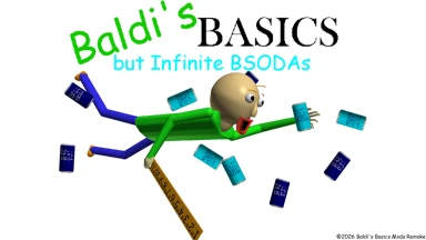 Baldi's Basics but INFINITE BSODAs
