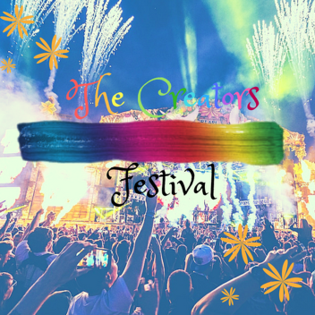 The Creators Festival [SHOWCASE & ROLEPLAY]