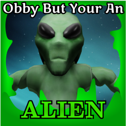 Obby But Your An Alien