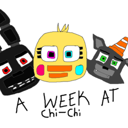 A week at Chi-Chi's {FNaF Fan game}