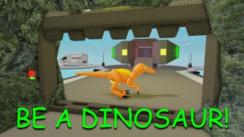 be a dinosaur