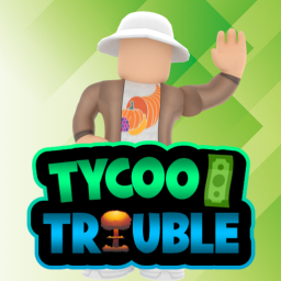 Tycoon Trouble