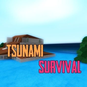 Tsunami Survival