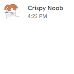 Crispy Noobs