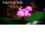 Kill or Be Killed Community