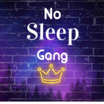 No Sleep Ganggg