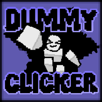 [STICKERS!] Dummy Clicker🖱️