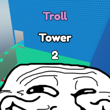 [Update] Troll Tower 2 