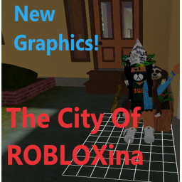 NEW Graphics! The City Of ROBLOXina
