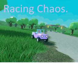 Racing Chaos ( More Updates Soon )