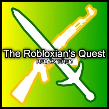 The Robloxian's Quest: REMASTERED [0.1.0]