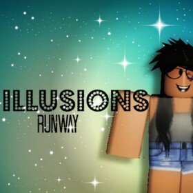 Illusions Offical [UPDATED] Runway!