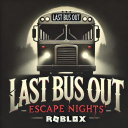 [BETA]Last Bus Out: Escape Nights