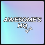 Awesome's HQ [2.0]