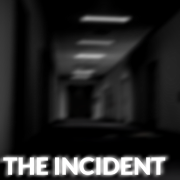 The Incident