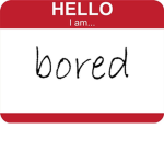 () B O R E D ()