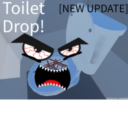 Toilet Drop🚽 [NEW]