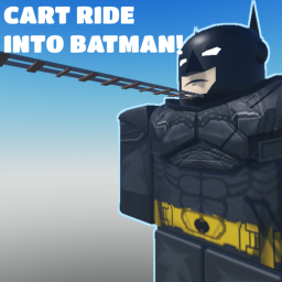 Cart ride into Batman!