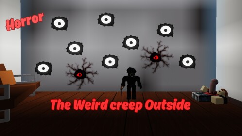 The Weird Creep Outside (NEW)