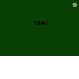 Sneaky