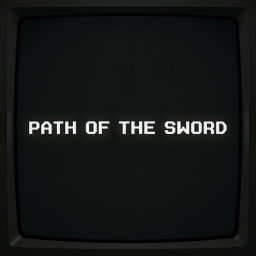 [PRE-ALPHA] Path of the Sword