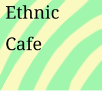 The Ethnic Cafe