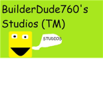 BuilderDude760 Studios (TM)