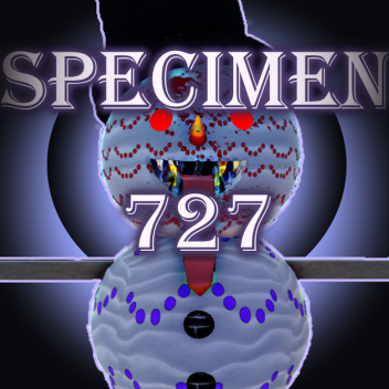 Specimen 727 [❄️WINTER EVENT❄️] 🔊