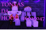 Tonkas Da Hood