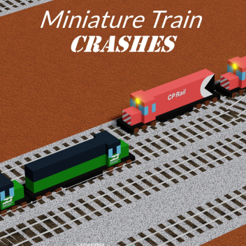 Miniature Train Crashes