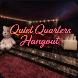 Quiet Quarters Hangout